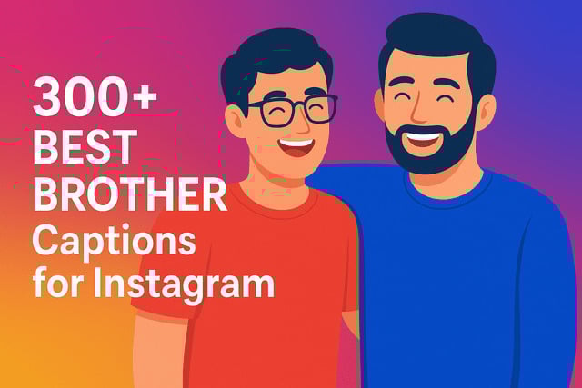 Brother Captions for Instagram