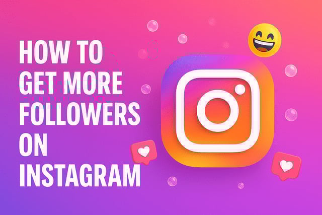 How to Get More Followers on Instagram