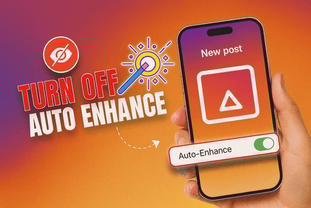 How To Turn Off Auto Enhance on Instagram