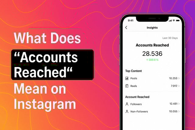 What Does “Accounts Reached” Mean on Instagram