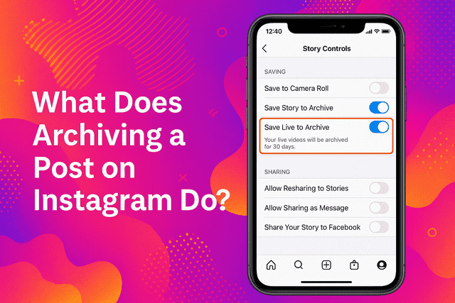 What Does Archiving a Post on Instagram Do?