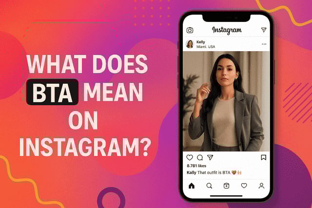 What Does BTA Mean on Instagram