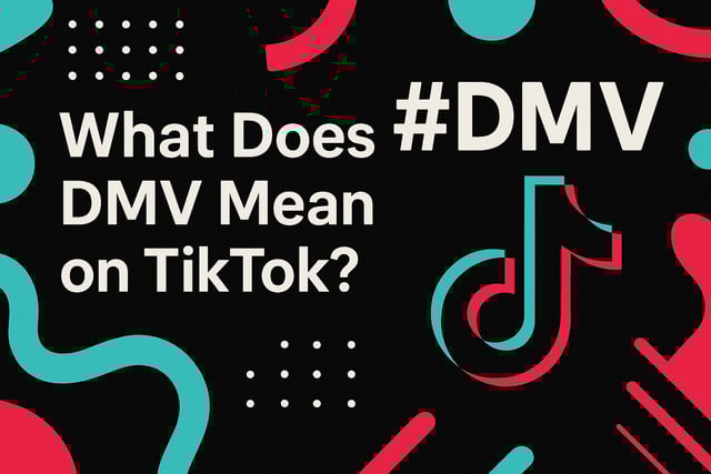 What Does DMV Mean on TikTok