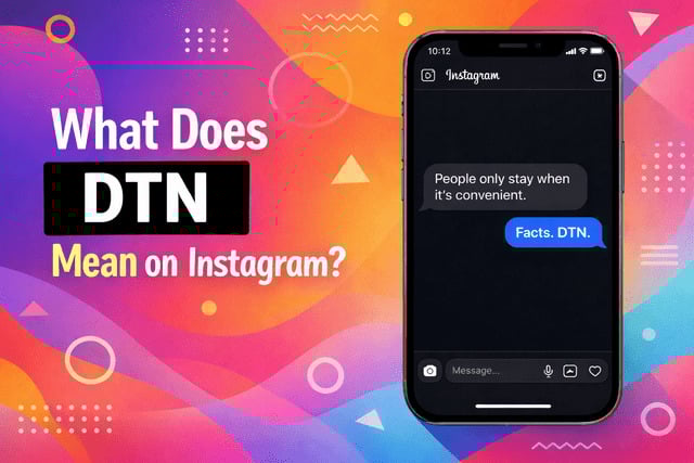 What Does DTN Mean on Instagram?