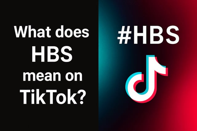 what does hbs mean on tiktok