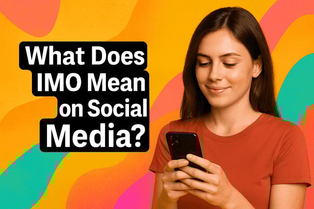 What Does IMO Mean on Social Media -