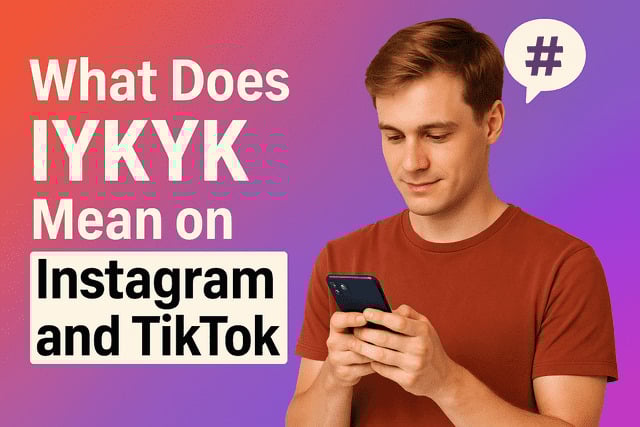 What Does IYKYK Mean on Instagram and TikTok