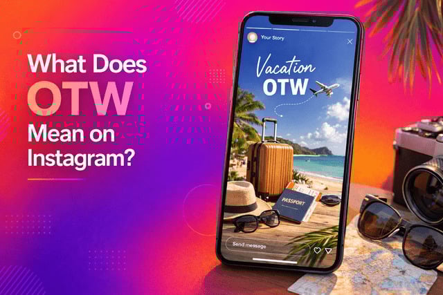 What Does OTW Mean on Instagram?