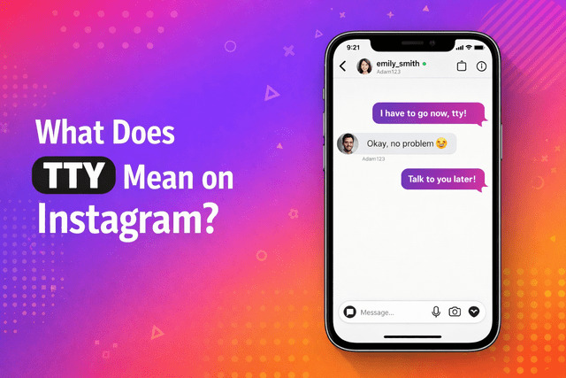 What Does TTY Mean on Instagram? - SocialBoosting