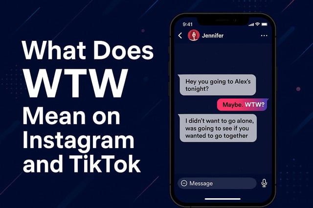 What Does WTW Mean on Instagram and TikTok