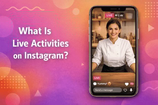 What Is Live Activities on Instagram