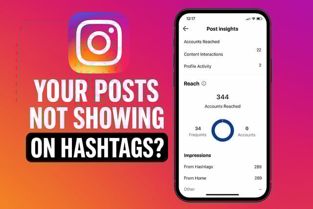 Why Are My Instagram Posts Not Showing on Hashtags