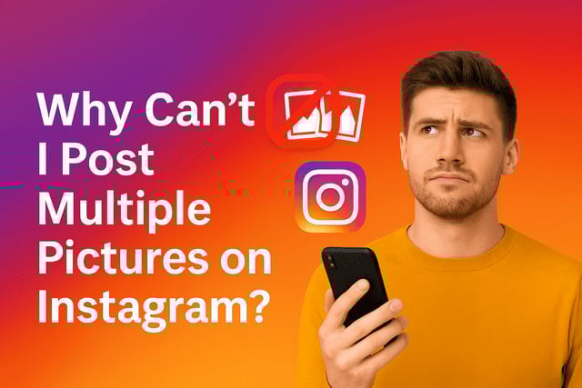 Why Can’t I Post Multiple Pictures on Instagram