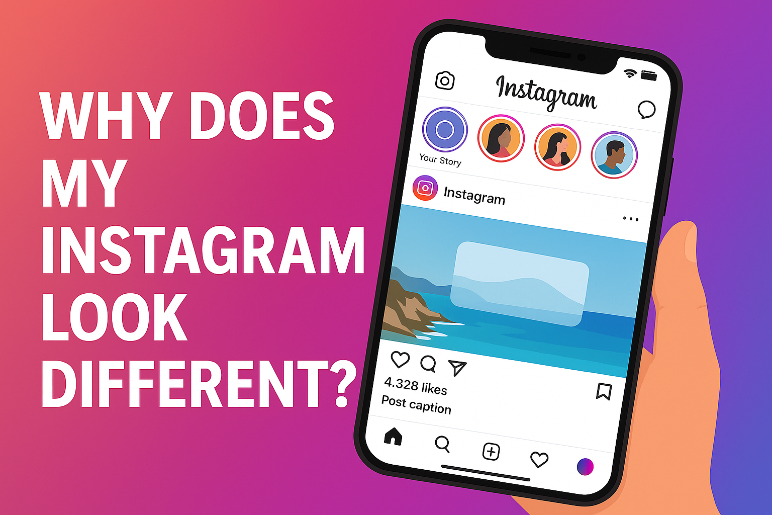 Why Does My Instagram Look Different?