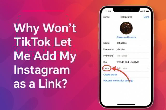 Why Won’t TikTok Let Me Add My Instagram as a Link